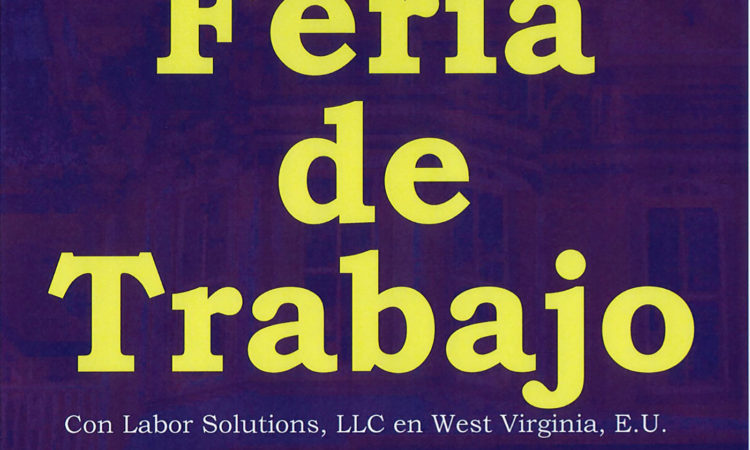 Feria de Trabajo  con Labor Solutions, LLC of West Virginia, E.U.